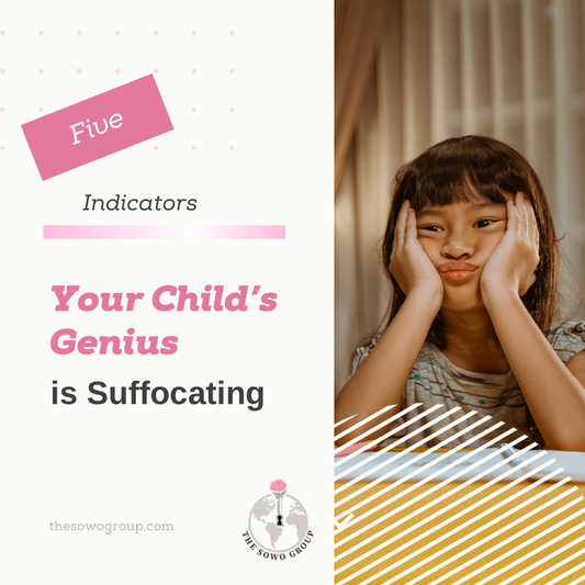 5 Indicators Your Child's Genius is Suffocating