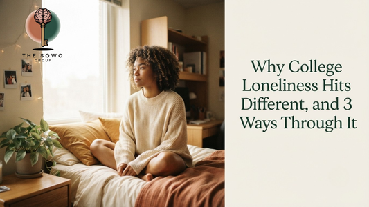 Why College Loneliness Hits Different, and 3 Ways Through It
